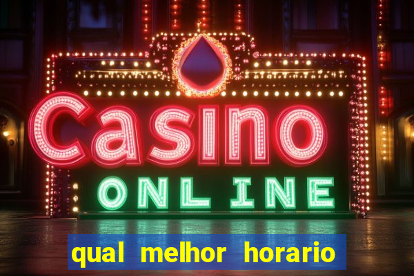 qual melhor horario para jogar betano